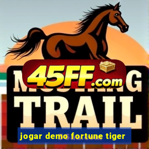 jogar demo fortune tiger